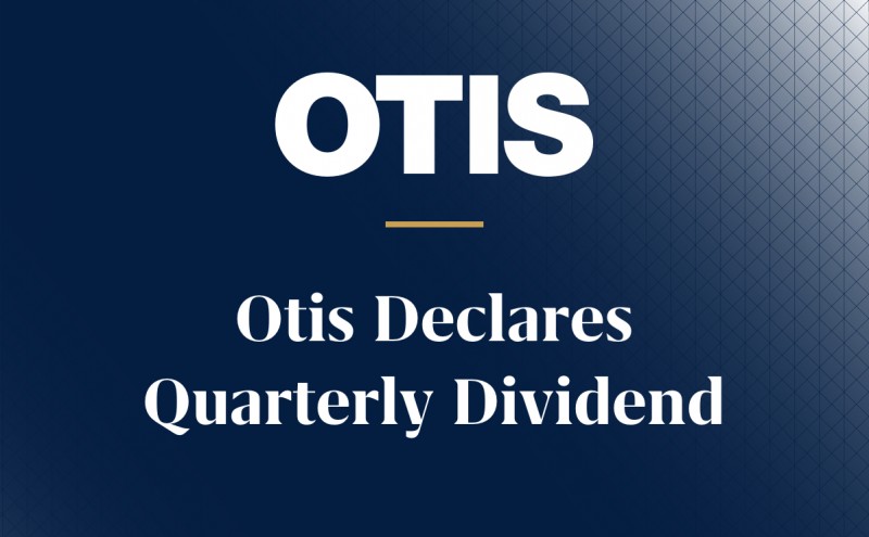 3-Otis Declares Quarterly Dividend of $0.20 per Share